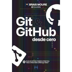 Aprende Git y GitHub desde cero: Guía de estudio paso a paso con teoría, práctica y curso en vídeo