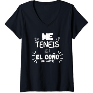 Camiseta de cuello en V para mujer con divertido diseño: Me tenéis hasta aquí, cansada del 8M