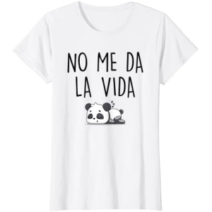 Camiseta "La Vida No Me Da