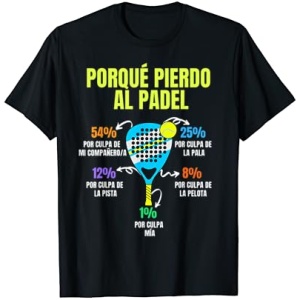 Divertido Pádel Me Hace Perder al Deportista Camiseta para Deportistas