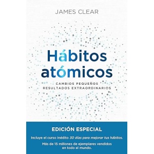 Hábitos atómicos para lograr resultados extraordinarios: Pequeños cambios para autoconocimiento