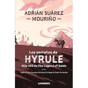 Los misterios de Hyrule: Explorando más allá de "The Legend of Zelda" (LunwerGG)